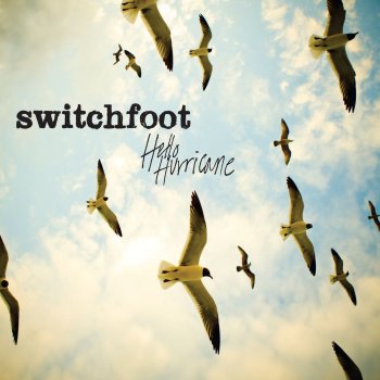 Switchfoot Needle and Haystack Life