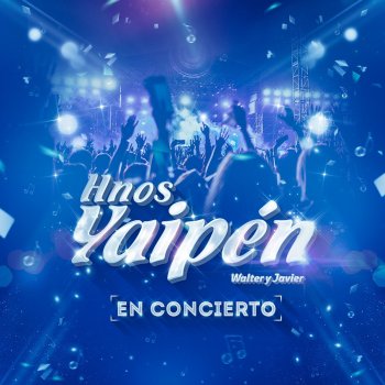 Hnos Yaipén Tu Falta de Querer - En Vivo