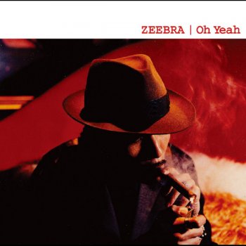 Zeebra Oh Yeah - Instrumental