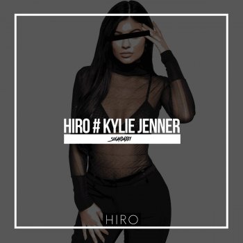 Hiro Kylie Jenner