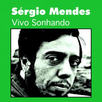 Sergio Mendes Vivo Sonhando