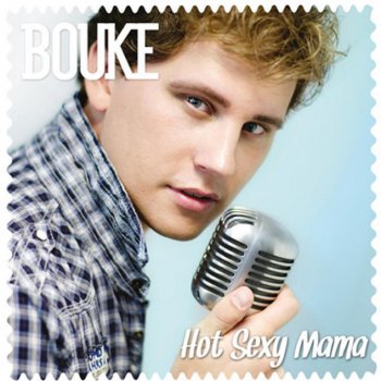 Bouke Hot Sexy Mama (karaoke-versie)
