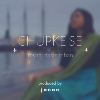 Roshni Narasimhan feat. Veena Chupke Se