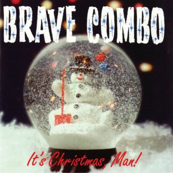 Brave Combo Must Be Santa