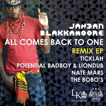 Jahdan Blakkamoore All Comes Back to One - Potential Badboy & LionDub Remix