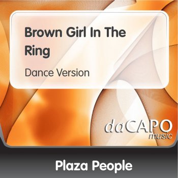 Plaza People Brown Girl In the Ring (Dance Version)