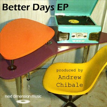 Andrew Chibale Better Days - Original Mix