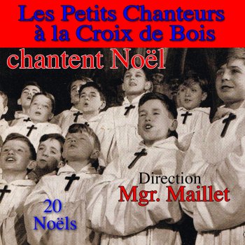 Les petits chanteurs a la croix de bois Voici la Noël