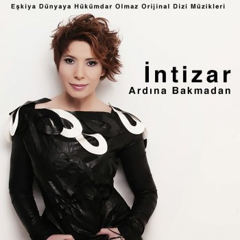 Intizar Ardına Bakmadan / Eşkiya Dünyaya Hükümdar Olmaz (Orijinal Dizi Müzikleri)