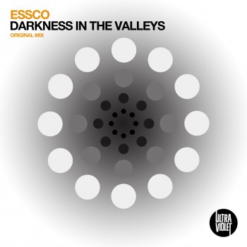 Essco Darkness in the Valleys