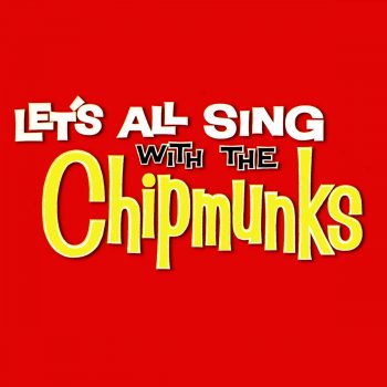 The Chipmunks The Chipmunk Song