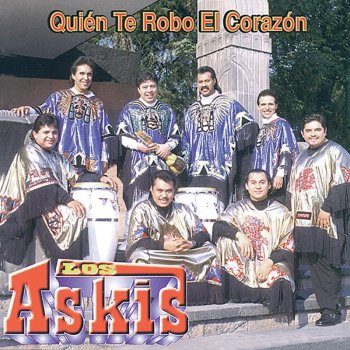 Los Askis ¿Quién Te Robó el Corazón?