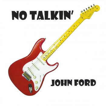 John Ford No Talkin'