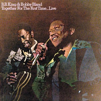 B.B. King feat. Bobby "Blue" Bland I'll Take Care of You (Live)