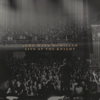 John Mark McMillan How He Loves - On The Floor/Live