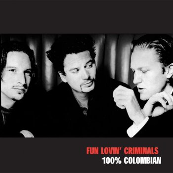 Fun Lovin' Criminals Love Unlimited