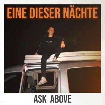 Ask Above Eine dieser Nächte