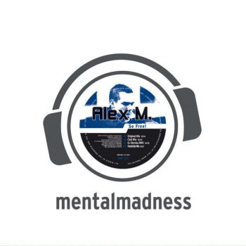 Alex M. So Free (Original Mix)