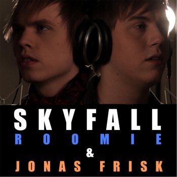 Roomie & Jonas Frisk Skyfall