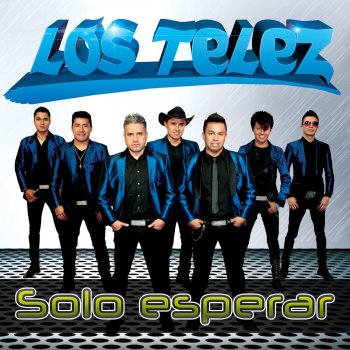 Los Telez Solo Esperar