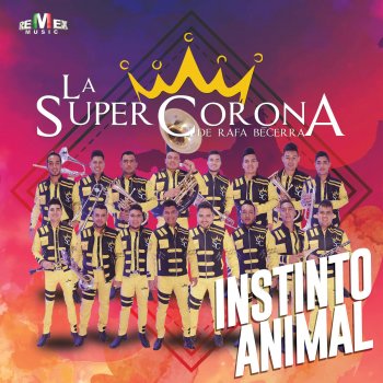 La Súper Corona de Rafa Becerra Instinto Animal