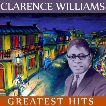 Clarence Williams I'm Wild About That Thing