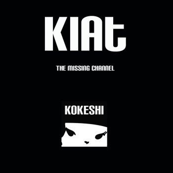 Исполнитель Kiat, альбом The Missing Channel