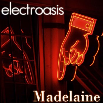 Madelaine Electroasis - Original Mix