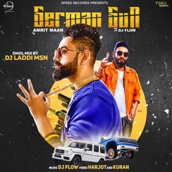 Amrit Maan feat. DJ Flow German Gun Dhol Mix By DJ Laddi MSN