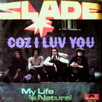 Slade My Life Is Natural