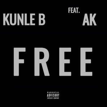Kunle B feat. AK Free
