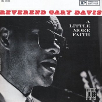 Reverend Gary Davis A Little More Faith