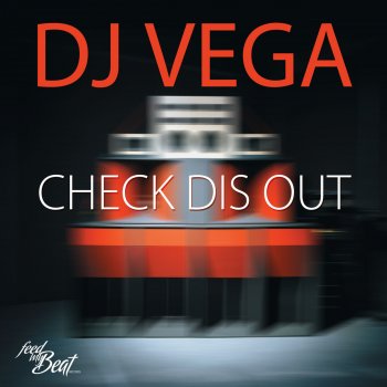 DJ Vega Check Dis Out (The Gathering Mix)