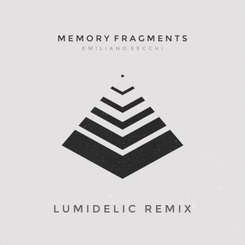 Исполнитель Emiliano Secchi, альбом Memory Fragments (Lumidelic Remix) - Single