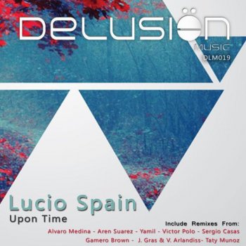 Lucio Spain Upon Time - Original Mix