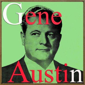 Gene Austin If I Had My Way