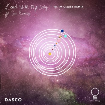 Dasco feat. Bre Kennedy Lead with My Body (feat. Bre Kennedy) [Hi, I'm Claude Remix]