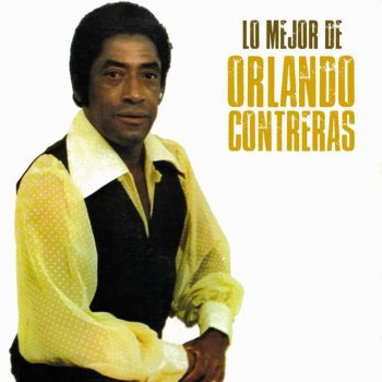 Orlando Contreras Que Murmuren - Remastered