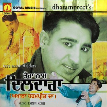Исполнитель Dharampreet, альбом Tera Naam Dildara
