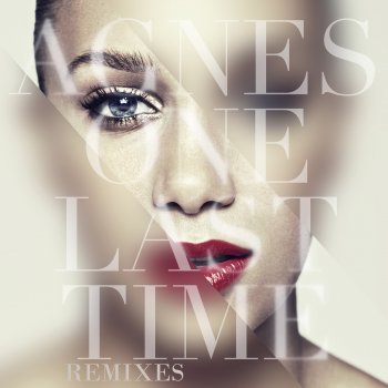 Agnes One Last Time (Remix)