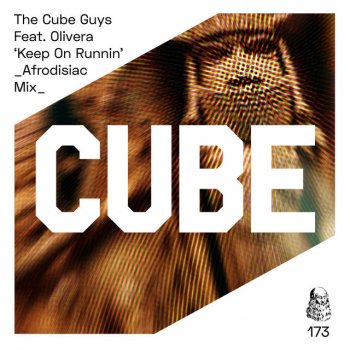 The Cube Guys Keep on Running (feat. Olivera) [Afrodisiac Mix]