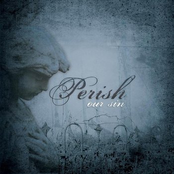PERISH Only Sin Deep