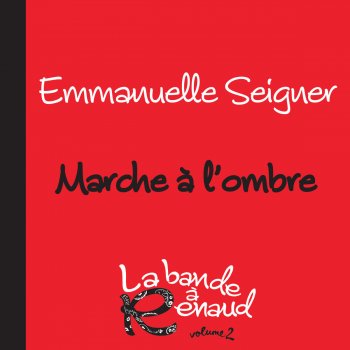 Emmanuelle Seigner Marche à l'ombre (La bande à Renaud 2)