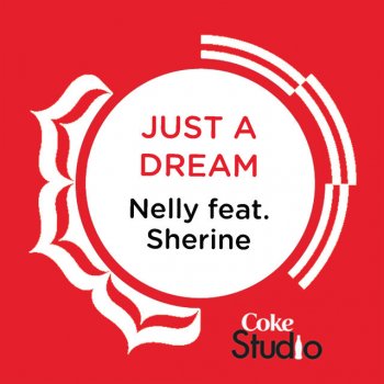 Nelly feat. Sherine Just A Dream - Coke Studio Fusion Mix