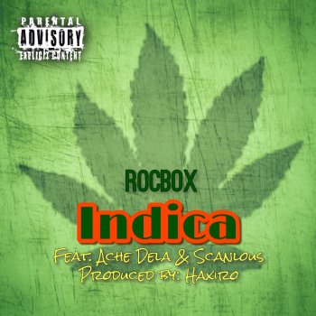 ROCBOX Indica (feat. Scanlous & Ache Dela)