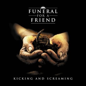 Funeral for a Friend Kicking And Screaming - Demo