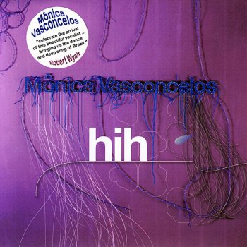 Исполнитель Monica Vasconcelos, альбом Hih
