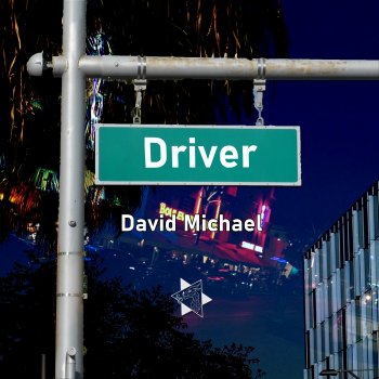 Исполнитель David Michael, альбом Driver - Single