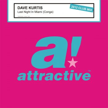Dave Kurtis Last Night in Miami (Conga) [2012 Club Mix]