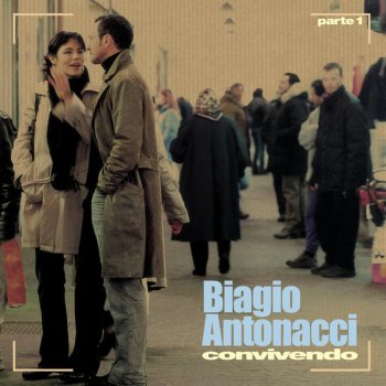 Biagio Antonacci Non ci facciamo compagnia